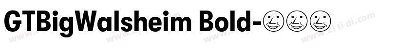 GTBigWalsheim Bold字体转换